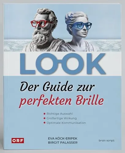 LOOK - Der Guide zur perfekten Brille - Lesetechniken für die optimale Brille, inklusive Tipps zur passenden Auswahl und Anpassung für besten Tragekomfort.