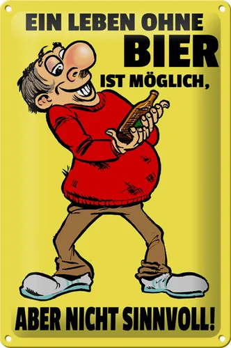 Blechschild Alkohol 20x30 cm Leben ohne Bier ist möglich aber Schild tin sign