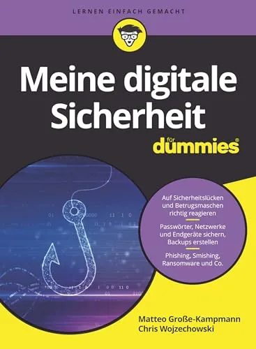 Meine digitale Sicherheit für Dummies: Ein umfassender Leitfaden - Internet-Kryptografie mit praktischen Tipps zur Verbesserung Ihrer Online-Sicherheit und zum Schutz Ihrer Daten.