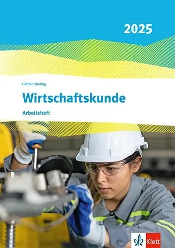 Wirtschaftskunde Arbeitsheft 2025 - Hörbuch über Wirtschaftskunde, ideal für Schüler zur Vertiefung von Wissen und Vorbereitung auf Prüfungen.