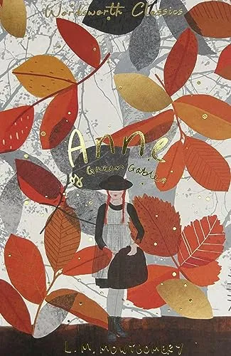 Anne of Green Gables & Anne of Avonlea (Wordsworth Classics)