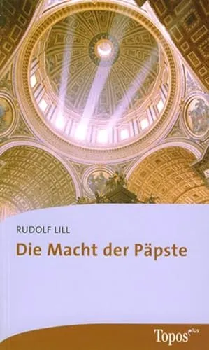 Die Macht der Päpste (Topos plus - Taschenbücher)
