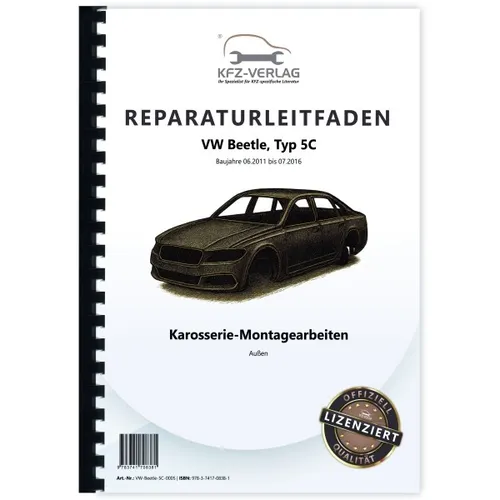 VW Beetle Typ 5C 2011-2016 Karosserie Montagearbeiten Außen Reparaturanleitung