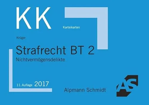 Karteikarten Strafrecht BT 2: Nichtvermögensdelikte