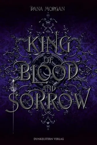 King of Blood and Sorrow: Band 3 der düster-prickelnden Fantasyreihe, die ins historische Frankreich entführt (Royal Blood)