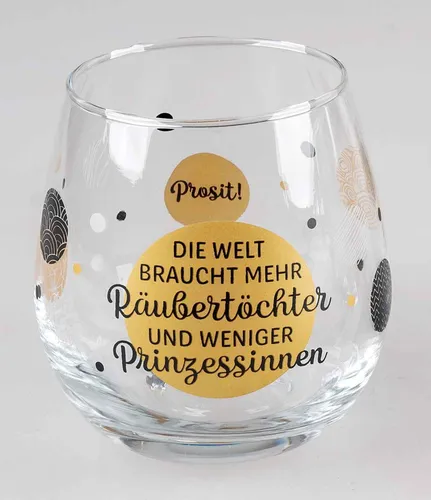 Glas mit Spruch Die Welt braucht mehr Räubertöchter und weniger Trinkglas