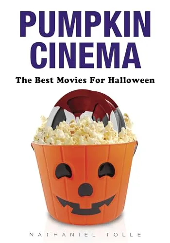 Pumpkin Cinema: The Best Movies for Halloween