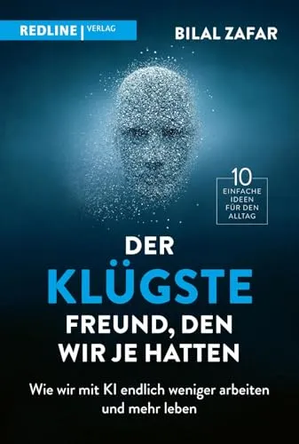 Der klügste Freund, den wir je hatten: Künstliche Intelligenz als Partner - Populäre Darstellungen, praxisnahe Einblicke in die Nutzung von KI im Alltag, von beruflicher Unterstützung bis zur Vereinfachung von Prozessen.