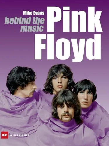 Pink Floyd: Behind the Music - Musikgeschichte & -kritik, spannende Einblicke in die Entstehung der legendären Band und ihre musikalische Evolution.