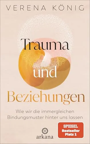 Trauma und Beziehungen: Bestseller Hörbuch über Bindungsmuster - Hörbuch über Trauma und Beziehungen, das hilft, wiederkehrende Bindungsmuster zu erkennen und zu überwinden. Ideal für persönliche Weiterentwicklung.