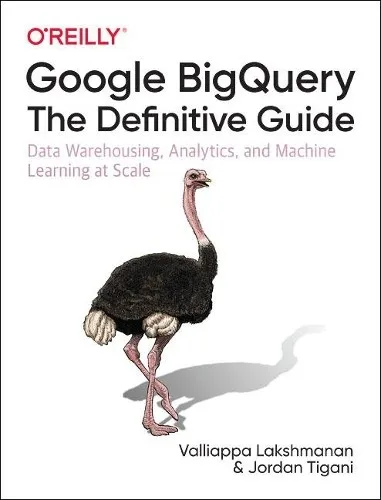 Produktbild Google BigQuery: The Definitive Guide von Jordan Tigani