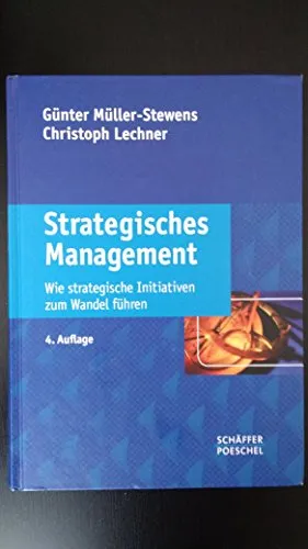 Strategisches Management: Wie strategische Initiativen zum Wandel führen