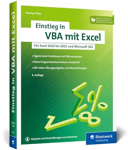 Einstieg in VBA mit Excel: Makro-Programmierung für Excel 2013 bis 2021 und Microsoft 365