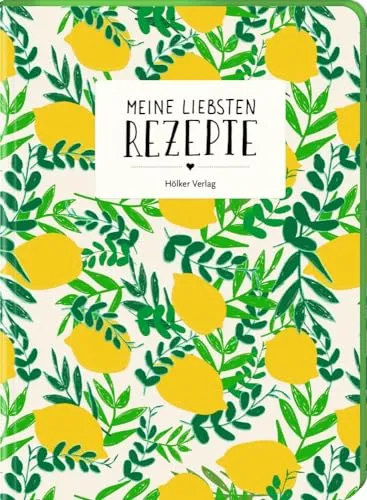 Meine liebsten Rezepte - Zitronen: Einschreibbuch: Rezeptheft; liniert, individuelles Inhaltsverzeichnis und mit Farbschnitt (Rezeptbücher)