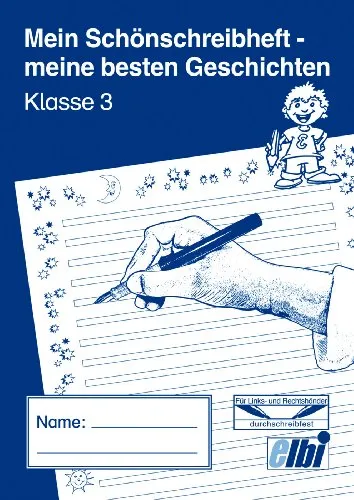 Elbi Schönschreibheft/Geschichtenheft Klasse 3 für Grundschule und Förderschule - H27