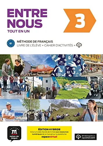 Entre nous 3 B1 - Hybride Edition: International - Lehrbuch Französisch mit interaktivem Zugang zu digitalen Ressourcen für 12 Monate, ideal für effektives Lernen und Üben.