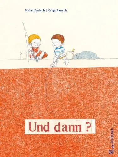 Und dann?: Bilderbuch ab 3 Jahren. Wie gehe ich mit Wut und Frust um? Gefühlswelt der Kinder im Mittelpunkt, wobei Freundschaft und Rückhalt ganz wichtig sind, um empathisch starke Gefühle aufzufangen