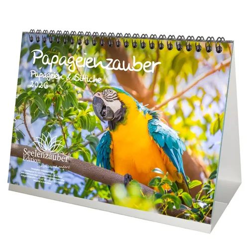 Papageienzauber Papageien und Sittiche DIN A5 Tischkalender für 2026 - Seelenzau