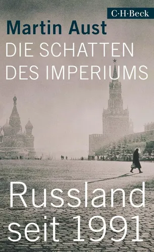 Die Schatten des Imperiums ~ Martin Aust ~  9783406731624 von Beck