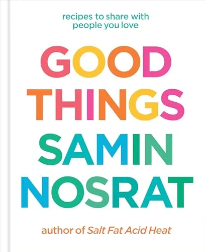 Samin Nosrat Good Things (Gebundene Ausgabe) - Rezepte für besondere Momente - Bücher im Genre Food & Drink mit herzlichen Rezepten, die zum Teilen mit geliebten Menschen einladen. Erscheinungsdatum: 18.09.2025.