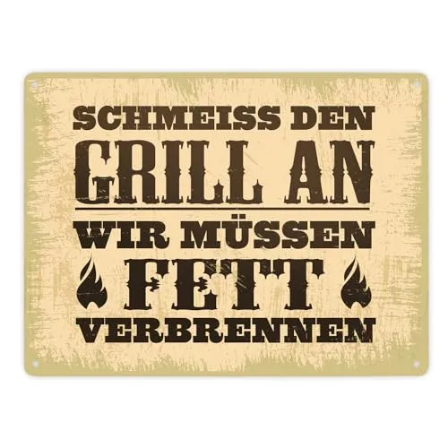 Schmeiss den Grill an wir müssen Fett verbrennen Metallschild XXL mit Aufschrift Motiv
