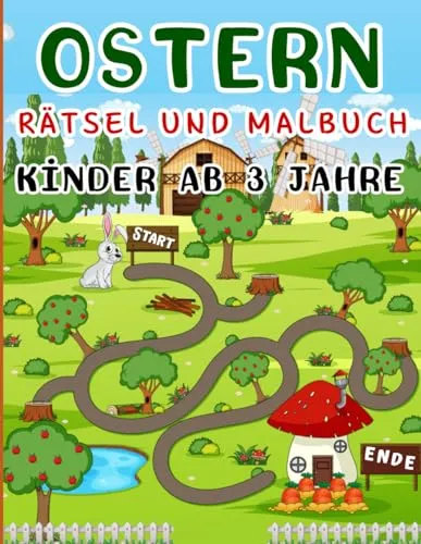 Ostern Rätsel und Malbuch Kinder ab 3 Jahren: Rätselbuch für den Kindergarten und Kita – Malen, Labyrinth, Fehlersuche, Große Beschäftigungsbuch, knobeln und logisches Denken fördern