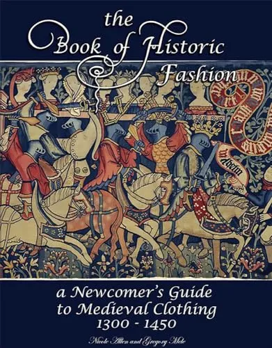 Produktbild The Book of Historic Fashion: A Newcomer's Guide to Medieval Clothing 1300 - 1450