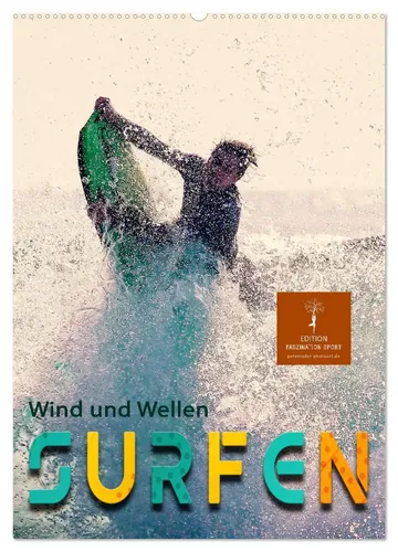 Peter Roder | Surfen, Wind und Wellen (Wandkalender 2026 DIN A2 hoch) - Kalender für Surf-Enthusiasten mit beeindruckenden Bildern und inspirierenden Motiven. Ideal für jedes Zimmer und perfekt als Geschenk für Sportliebhaber.