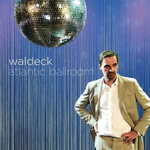 Waldeck / Atlantic Ballroom
