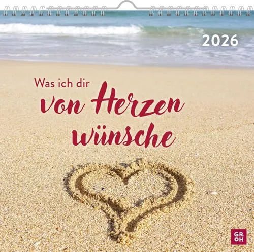 Wandkalender 2026: Was ich dir von Herzen wünsche von Groh