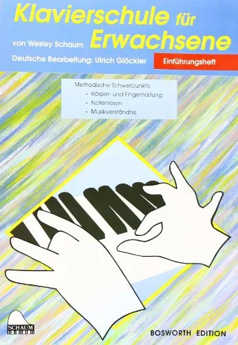 Klavierschule für Erwachsene 1 | Klavier-Lernmethode für Erwachsene/Anfänger | Notenbuch und Schritt-für-Schritt-Klavierkurs | Klavier-Übungsbuch für ... Songbook zum Klavier lernen: Einführungsheft