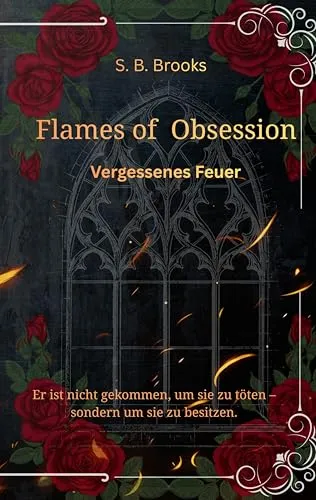 Flames of Obsession: Vergessene Flammen