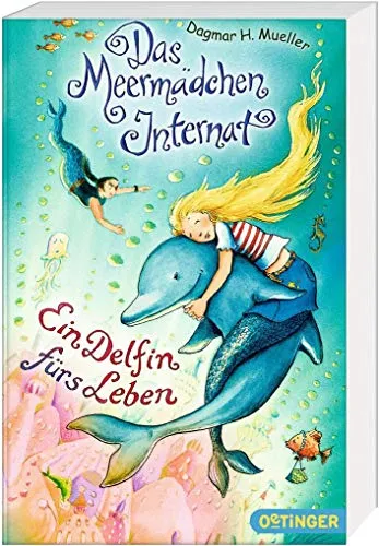Das Meermädchen-Internat 3. Ein Delfin fürs Leben