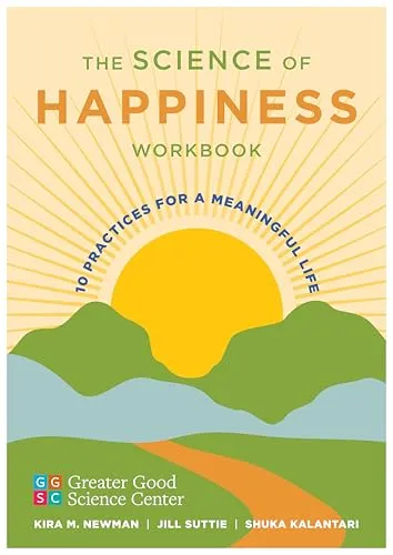 Produktbild The Science of Happiness Workbook: 10 Practices for a Meaningful Life