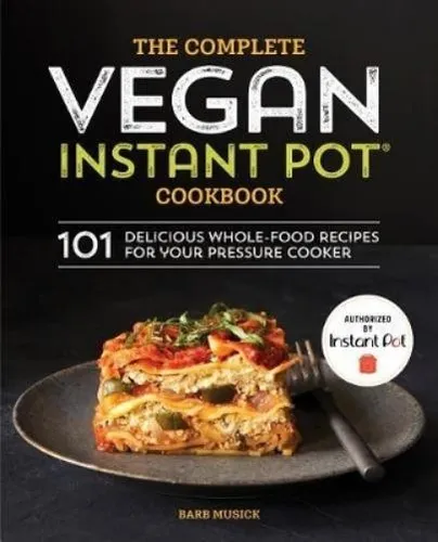 Produktbild Barb Musick The Complete Vegan Instant Pot Cookbook (Taschenbuch) (US IMPORT)