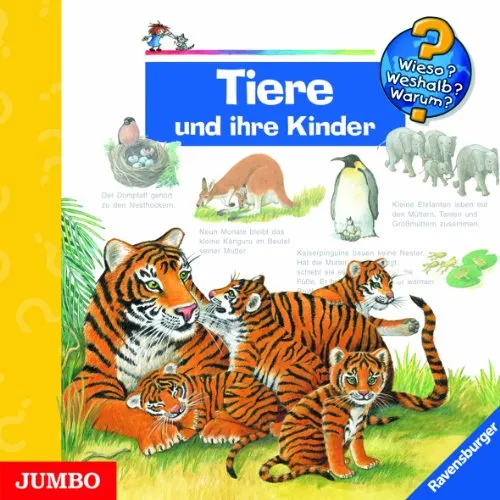 Tiere und ihre Kinder (Wieso? Weshalb? Warum?) - Kinderbuch über Tierbabies, das spannende Einblicke in das Leben der Tierkinder bietet und die Neugier der Kleinen weckt.