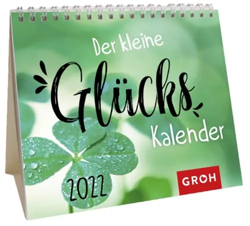 Der kleine Glückskalender 2022: Mini-Monatskalender. Kleiner Aufstellkalender mit Monatskalendarium