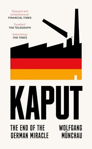 Kaput: The End of the German Miracle