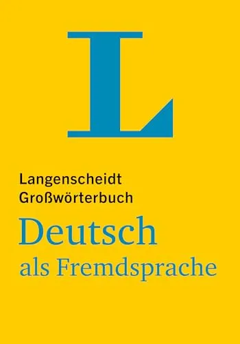 Langenscheidt Großwörterbuch Deutsch als Fremdsprache - Umfassendes Nachschlagewerk für Deutschlerner, ideal zur Verbesserung des Wortschatzes und der Sprachkenntnisse.