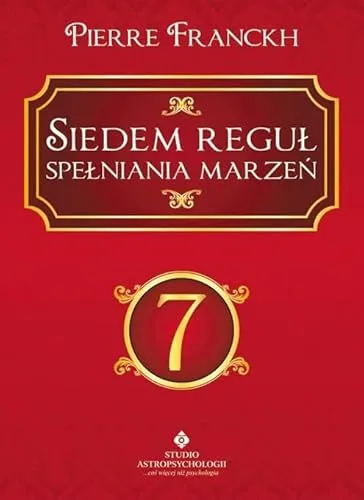 Siedem reguł spełniania marzeń