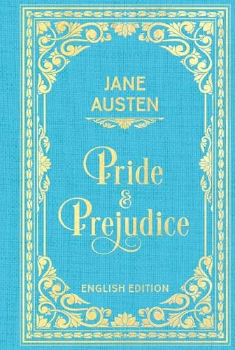 Pride and Prejudice: Clothbound with Gold Embossing (English Edition)