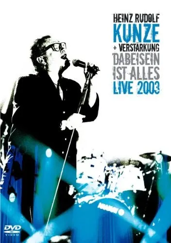 Heinz Rudolf Kunze - Dabeisein ist alles/Live