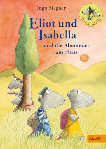 Eliot und Isabella und die Abenteuer am Fluss: Roman für Kinder. Mit farbigen Bildern von Ingo Siegner (Eliot und Isabella, 1)