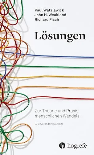 Lösungen: Zur Theorie und Praxis menschlichen Wandels - Fachbuch zur Medizin, das innovative Ansätze und Methoden für den menschlichen Wandel aufzeigt.