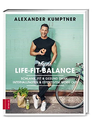 Meine Life-Fit-Balance: Schlank, fit & gesund - Freizeit, Haus & Garten – Entdecken Sie effektive Methoden für Intervallfasten und gezielte Work-outs für ein gesundes Leben.