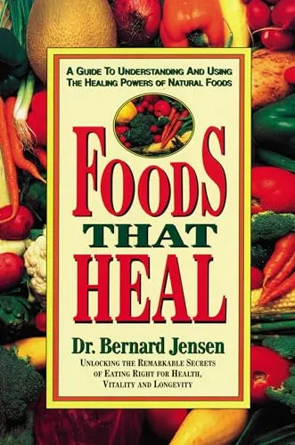 Produktbild Foods That Heal: A Guide to Understanding and Using the Healing Powers of Natural Foods