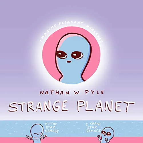 Strange Planet: A Perfect Holiday and Christmas Gift (Strange Planet Series)