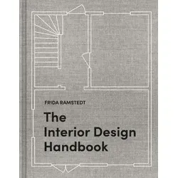 The Interior Design Handbook: Gestalten Sie Ihre Räume - Innenarchitektur, umfassender Leitfaden zum Einrichten, Dekorieren und Stilvoll Gestalten Ihres Zuhauses.