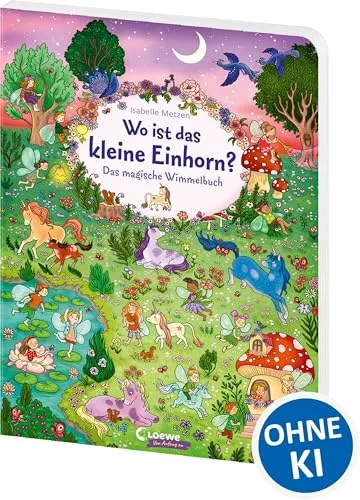 Wo ist das kleine Einhorn?: Das magische Wimmelbuch für Kinder ab 3 Jahren - Fördert Fantasie, Wahrnehmung und Aufmerksamkeit von Kindern (Loewe von Anfang an)