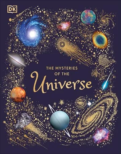 The Mysteries of the Universe: Spannende Weltraum-Enzyklopädie für Kinder